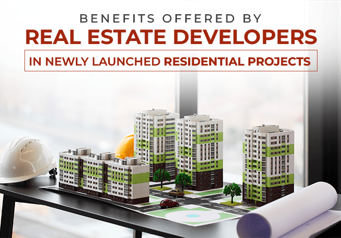 Benefits Of Investing In Newly Launched Residential Projects