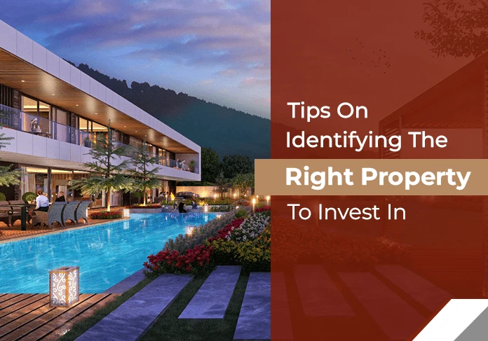 Tips On Identifying the Right Property for Investment in Khandala