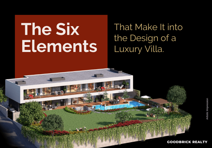 The Six Elements That Make It into the Design of a Luxury Villa
